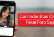 Cara Menemukan Orang Lewat Foto Secara Online dengan Mudah